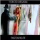 Forced Orgasm - Fantom Kiler